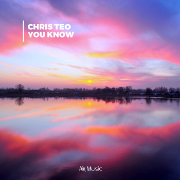 Chris Teo - You Know
