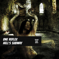 One Reflex - Hell's Subway