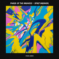 Phase Of The Madness - Spirit Breaker