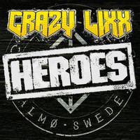 Crazy Lixx - Heroes
