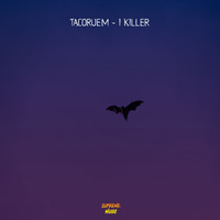 Tacoruem - I Killer