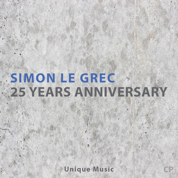 Simon Le Grec - 25 Years Anniversary (Unique Music)