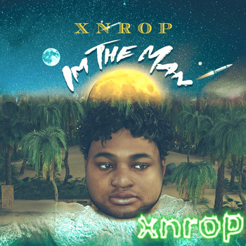 xnrop - I'm the Man (Explicit)
