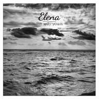 Elena - The Way You Is