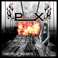 Paradox - Come Hell or High Water
