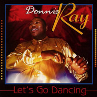 Donnie Ray - Let's Go Dancing