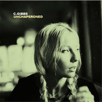 C. Gibbs - Unchaperoned (feat. Motherwell Johnston)