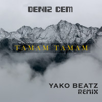 Deniz Cem - Tamam Tamam (Yako Beatz Remix)