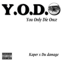Kaper - Y.O.D.O (feat. Du Damage) (Explicit)