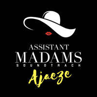 Ajaeze - Assistant Madams Soundtrack