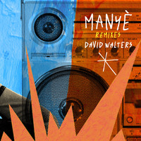 David Walters - Manyè (Remixes)