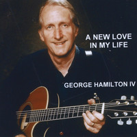 George Hamilton IV - A New Love in My Life