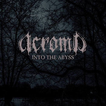 Acroma - Into the Abyss (Explicit)