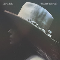 Anna Rose - The Light Between (Explicit)
