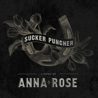 Anna Rose - Sucker Puncher
