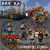 Breska - Los Héroes de la Codicia