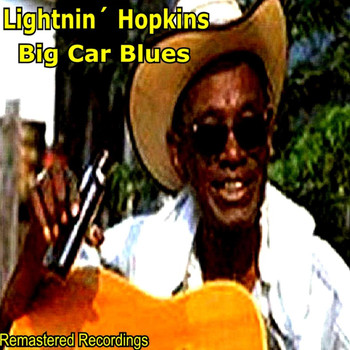 Lightnin' Hopkins - Big Car Blues