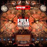 Full Nelson - Retro Rap, Vol. 5: Full Time