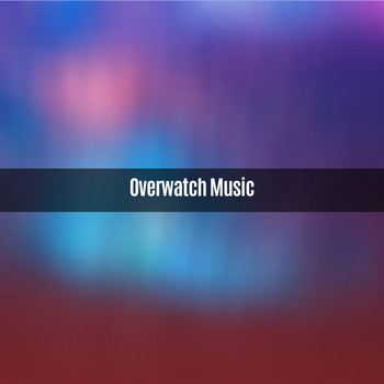 Various Artists - OVERWATCH MUSIC