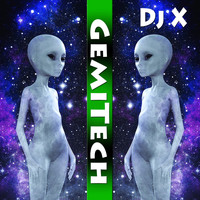 DJ X - GemiTech