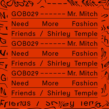 Mr. Mitch - Need More Fashion Friends / Shirley Temple