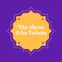 Tatiana - Nka nkesse di bo