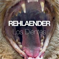 Rehlaender - Los Dientes