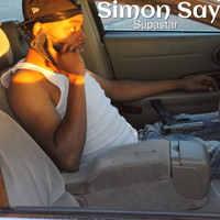 Supastar - Simon Says (Explicit)