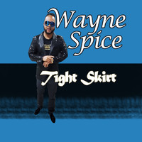 Wayne Spice - Tight Skirt