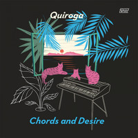 Quiroga - Chords and Desire