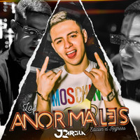 JC Arcila - Los Anormales (Explicit)