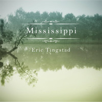 Eric Tingstad - Mississippi