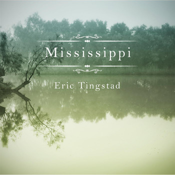 Eric Tingstad - Mississippi