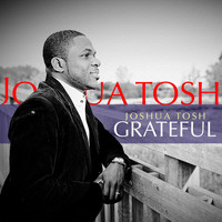 Joshua Tosh - Grateful