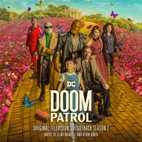 Clint Mansell & Kevin Kiner - Doom Patrol: Season 2 (Original Television Soundtrack)