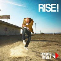 Francis Davila - Rise!