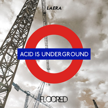 Laera - Acid Is Underground