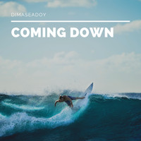 Dimaseadoy / - Coming Down