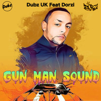 Dubz UK / - Gun Man Sound