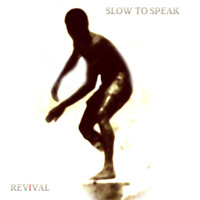 REVIVAL - Slow to Speak (feat. Messenjah Selah)