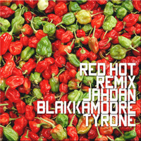 Jahdan Blakkamoore - Red Hot (Remix) [feat. Tyrone]