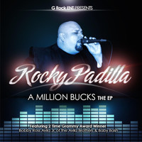 Rocky Padilla - A Million Bucks (feat. Bobby Ross Avila Jr. & Baby Bash)