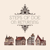 Steps of Doe - On Returning