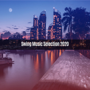 Various Artists - SWING MUSIC SELECTION 2020