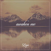 Liya - Awaken Me