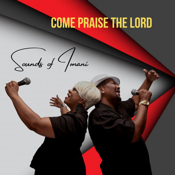 Sounds of Imani - Come Praise the Lord