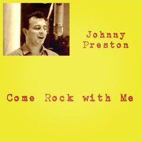 Johnny Preston - Come Rock with Me