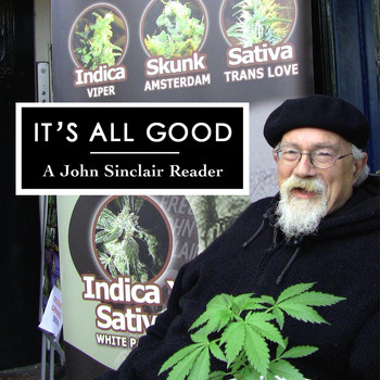 John Sinclair - It's All Good (A John Sinclair Reader) (Explicit)
