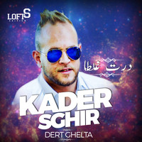 Kader Sghir - Dert Ghelta