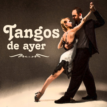 Various Artists - Tangos de Ayer
